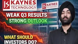 Kaynes Tech : Weak Q3 results, but strong management outlook- Whats should investors do ?