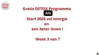 NL🌹Gratis DETOX Programma. Start 2026 vol energie en een beter leven ! Week 3 van 7