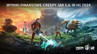 Konferencja wynikowa Creepy Jar S.A. za H1 2024