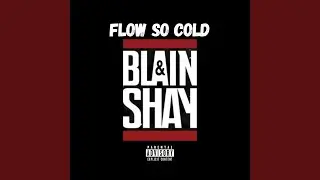 Flow So Cold (feat. Blain)