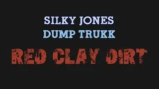 Charlotte Music Spotlight - Silky Jones & Dump Trukk - CMC - RED CLAY DIRT