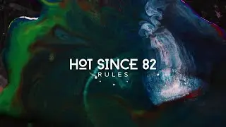 Hot Since 82 - Rules (Recovery)