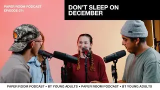 Don't Sleep on December | PaperRoom Episode 071