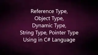 Pointer Type, String Type, Dynamic Type, Object Type Reference Type  using in C# |