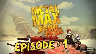 Metal Max Xeno Reborn [1] : C'est moi ou ça bug?