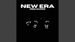 NEW ERA [RE] LOADED] (Remix)