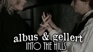{dumbledore & grindelwald CMV: into the hills}
