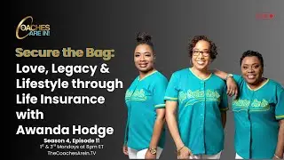 Secure the Bag: Love, Legacy & Lifestyle through Life Insurance