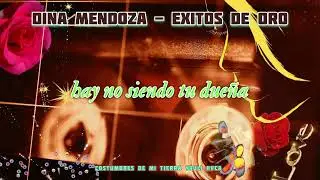 Dina Mendoza - ÉXITOS DE ORO