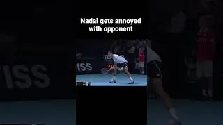Nadal gets annoyed with opponent