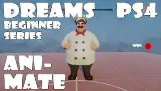 Dreams PS4 - Beginner Series - Animate Menu