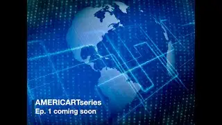 Episode1 of AMERICARTseries is coming soon.