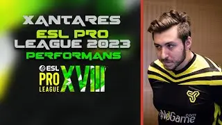 ESL PRO LEAGUE SEASON 18 XANTARES EN İYİ ANLAR | CS GO 2023