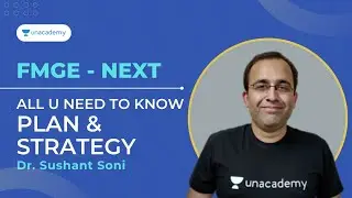 FMGE - NEXT: All u Need to know ! Plan and Strategy | Dr. Sushant Soni
