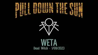 Pull Down The Sun - Weta - Live @ Dead Witch (01/09/2023)