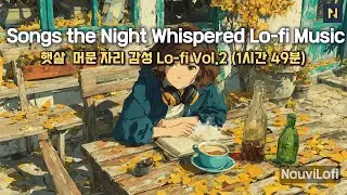 Where the Sun Stayed Lo-fi Vol.2 ☀️ 햇살이 머문 자리 감성 Lo-fi Music (1시간 49분 집중&middot;공부&middot;휴식용)