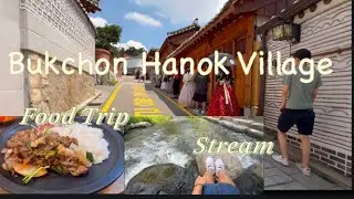Exploring Bukchon Hanok Village | Food Trip & Hidden Stream