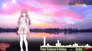 Porter Robinson & Madeon - Shelter [happy30 Remix]