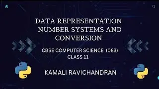 Data Representation - Class 11 Computer science - Number system conversion