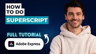 How to Do Superscript in Adobe Express [2026 Guide]