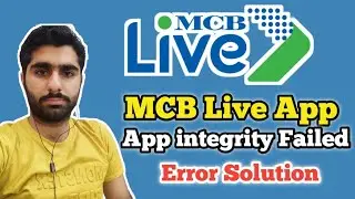 MCB Live app | Integrity Failed this app is not available for your device | in MCB app Solve error