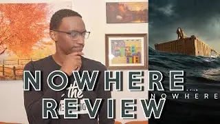 Netflix | Nowhere (2023) | Movie Review