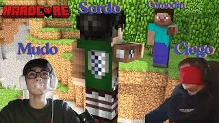 Sordo, Ciego y Mudo D&iacute;a 5 de Minecraft Harcor pero si muere uno morimos todos y se reinicia la semi