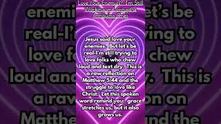 Love Your Enemies  #youtubechristian #RealTalkWithGod #SpiritualGod #christiancontentcreator