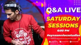 Q&A Saturday Sessions | Eynsomniacs Studios