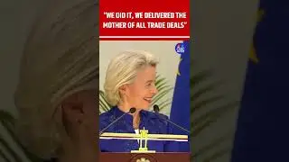 &ldquo;We did it, we delivered the mother of all trade deals&rdquo; Says EU's Ursula von der Leyen | N18S