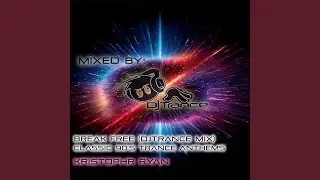 Break Free - Classic 90's Trance Anthems (DJTrance Mix)
