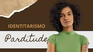 Parditude &eacute; identitarismo? Entenda&hellip; | Beatriz Bueno Parditude