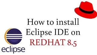 How to install Eclipse IDE on REDHAT 8.5