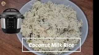 Instant Pot Rio Coconut Milk Rice / One pot ghee rice