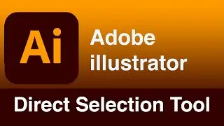 Direct Selection Tool&nbsp;in Adobe illustrator - Class 3 / Hindi
