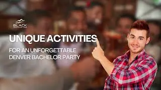 Unique Activities for an Unforgettable Denver Bachelor Party