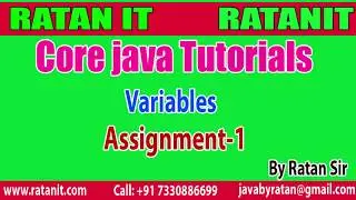 core java tutorials || Variables Assignment-1 || By Ratan Sir