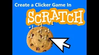 How To Make a Clicker Game In Scratch