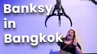 Banksy Exhibit in Bangkok, Thailand | MOCA Museum Bangkok