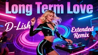Long Term Love &ndash; Dance&nbsp;Anthem | Euphoric Dance Vibes