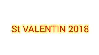 St VALENTIN 2018