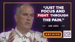 June Jones: Can Mental Toughness Beat Physical Pain?