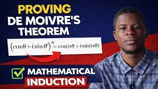 De Moivre&rsquo;s Theorem Explained Using Mathematical Induction (Step-by-Step Proof)