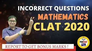 CLAT 2020 INCORRECT QUESTIONS IN MATHEMATICS