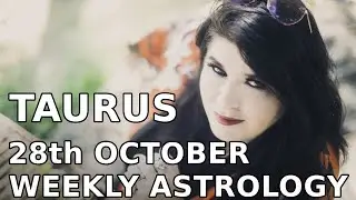 Taurus Weekly Astrology Horoscope 28th October 2019