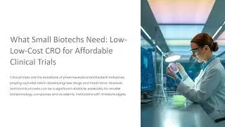 What Small Biotechs Need Low Cost CRO for Affordable Clinical Trials