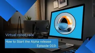 [Virtual Robot Race] Launch Your Own AI Racer! | How to Start the Alpha Edition &ndash; Episode 019