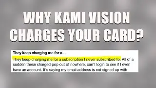 Kami Vision San Jose CA Charge On Credit Card Even Though You Have No Subscription?