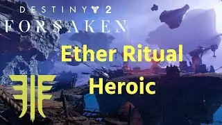 Destiny 2 Forsaken - Ether Ritual - Public Event - How To Make It Heroic