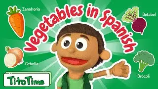 Vegetable Names in Spanish for Kids | Learn Vegetables in Spanish with Tito